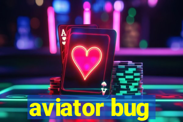 aviator bug